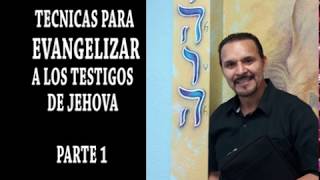 TECNICAS PARA EVANGELIZAR A LOS TESTIGOS DE JEHOVA [upl. by Aronal540]