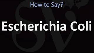 How to Pronounce Escherichia Coli CORRECTLY [upl. by Torbert420]