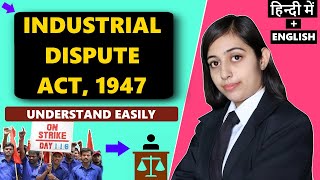 Industrial Dispute Act 1947 Full Lecture HINDI  ENGLISH [upl. by Rubma]