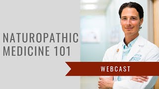 Naturopathic Medicine 101 [upl. by Flavius]