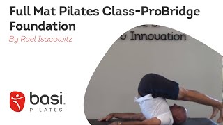 Full Mat Pilates Class with Rael Isacowitz ProBridge Foundation Day 3 November 2019 [upl. by Edeline]