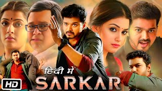 Sarkar Full Movie Hindi Dubbed l Vijay Thalapathy l Keerti Suresh l Radha Ravi l Yogi Babu l Explain [upl. by Kaiser785]