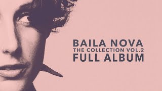 Baila Nova  The NOVA Collection Vol 2  Full album 2 Bossa nova [upl. by Cullin179]