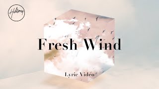 Fresh Wind Lyric Video  Hillsong Worship [upl. by Dagmar]