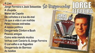 Jorge Ferreira – Só desgarradas Full album  2009 [upl. by Aitnic]