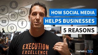 How Social Media Helps Business  5 Reasons You Need It [upl. by Oicirbaf973]