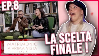 LA SCELTA FINALE 😱  MATRIMONIO A PRIMA VISTA  Stagione 8  Ep 8 [upl. by Sivrahc]