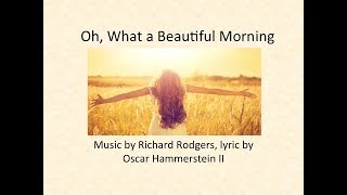 Oh What A Beautiful Morning wLyrics [upl. by Osyth779]