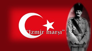 Turkish War of Independence song  quotİzmir Marşıquot [upl. by Aitram]