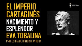 El Imperio Cartaginés I Nacimiento y esplendor de una potencia formidable Eva Tobalina [upl. by Leicam]