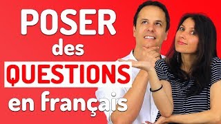 LES QUESTIONS EN FRANÇAIS  poser une question facilement [upl. by Cantu382]