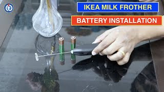 IKEA Milk Frother Battery Installation Procedure [upl. by Rehpinnej]