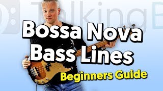 Bossa Nova Bass Lines A Beginners Guide [upl. by Dier440]