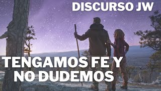 MEJORES DISCURSOS TESTIGOS DE JEHOVÁ ¿TENGAMOS FE Y NO DUDEMOS JWORG [upl. by Nnaytsirk526]