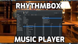 Rhythmbox Music Player for Linux [upl. by Clarkin489]