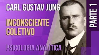 JUNG 1 – INCONSCIENTE COLETIVO  SÉRIE PSICOLOGIA ANALÍTICA [upl. by Trebliw744]