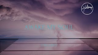 Awake My Soul Official Lyric Video  Hillsong Worship [upl. by Annaili]