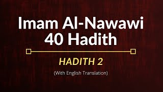 Imam AlNawawi – Hadith 2  English Translation [upl. by Adnohser]