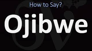 How to Pronounce Ojibwe CORRECTLY [upl. by Brill]