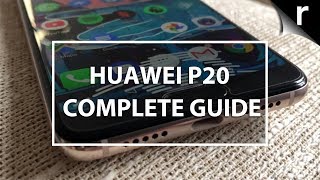 Huawei P20 A Complete Guide [upl. by Mcclain]