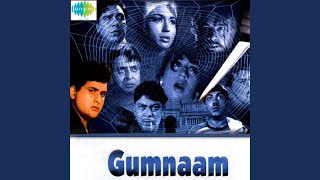 Gumnaam Hai Koi Badnaam Hai Koi [upl. by Gaylene]