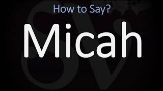 How to Pronounce Micah CORRECTLY [upl. by Conway427]