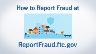 How to Report Fraud at ReportFraudftcgov  Federal Trade Commission [upl. by Ehcram]