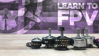 Choosing Motors for FPV [upl. by Eciuqram798]