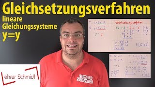 Gleichsetzungsverfahren  lineare Gleichungssysteme  yy  Lehrerschmidt  einfach erklärt [upl. by Acissaj]