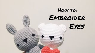 How to Embroider Eyes for Crochet Amigurumi [upl. by Bird]