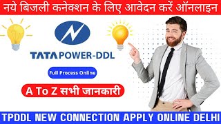 How To Apply Tata Power New Connection  TPDDL New Connection  TPDDL New Connection Apply Online [upl. by Bathsheb]