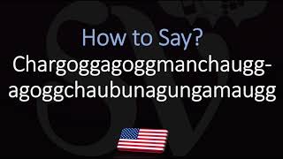 How to Pronounce Lake Chargoggagoggmanchauggagoggchaubunagungamaugg CORRECTLY [upl. by Irej651]