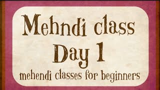 Mehndi class Day 1  How to learn Mehndi for Beginners class 1 \ learn to draw henna [upl. by Ethelred]