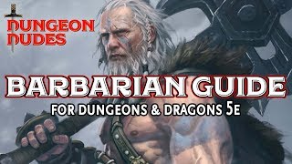 Barbarian Guide  Classes in Dungeons and Dragons 5e [upl. by Einalem612]