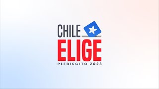 Elecciones 2023  Plebiscito Constitucional  Chile Elige [upl. by Alled]