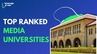 Best Media Universities in the World  Leverage Edu [upl. by Lardner]