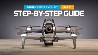 DJI FPV Drone  Before You Fly Beginners Guide [upl. by Jeremiah30]