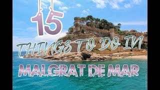 Top 15 Things To Do In Malgrat de Mar Spain [upl. by Robbi85]