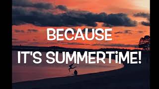 Summertime Summertime Lyric Video [upl. by Nicholas318]