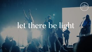 Let There Be Light  Hillsong Worship [upl. by Agostino625]