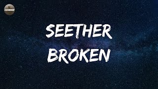 Seether  Broken Lyrics [upl. by Mansfield]