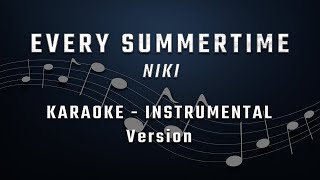 EVERY SUMMERTIME  KARAOKE  INSTRUMENTAL  NIKI [upl. by Negah]