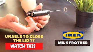 IKEA Milk Frother Battery Installation and Trick To Close the Lid [upl. by Eneluqcaj]