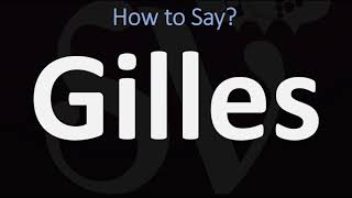 How to Pronounce Gilles CORRECTLY [upl. by Aliehc]