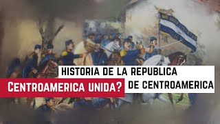 ¿Centroamérica unida Historia de la República Federal de Centroamérica [upl. by Ramej786]