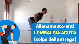 Allenamentoanti LOMBALGIA ACUTA colpo della strega [upl. by Nine]