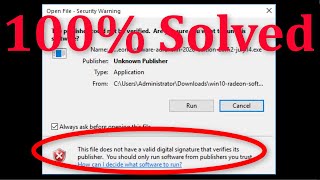 How To Fix This File Does Not Have A Valid Digital Signature That Verifies Its Publisher Windows [upl. by Ecined166]