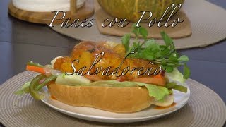 Panes con Pollo Salvadoreños [upl. by Anauqes]