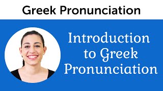 Introduction to Perfect Greek Pronunciation [upl. by Suivatnom]