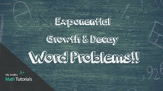 Exponential Growth and Decay Word Problems [upl. by Jasmin]